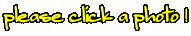 please click a photo ! 